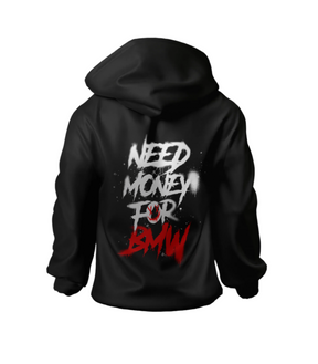 Black hoodie with text 'Need Money for BMW' on the back against a light gray background